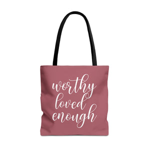 WORTHY, LOVED, ENOUGH - Tote