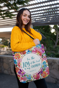 FOR THE JOY OF THE LORD - Floral Tote