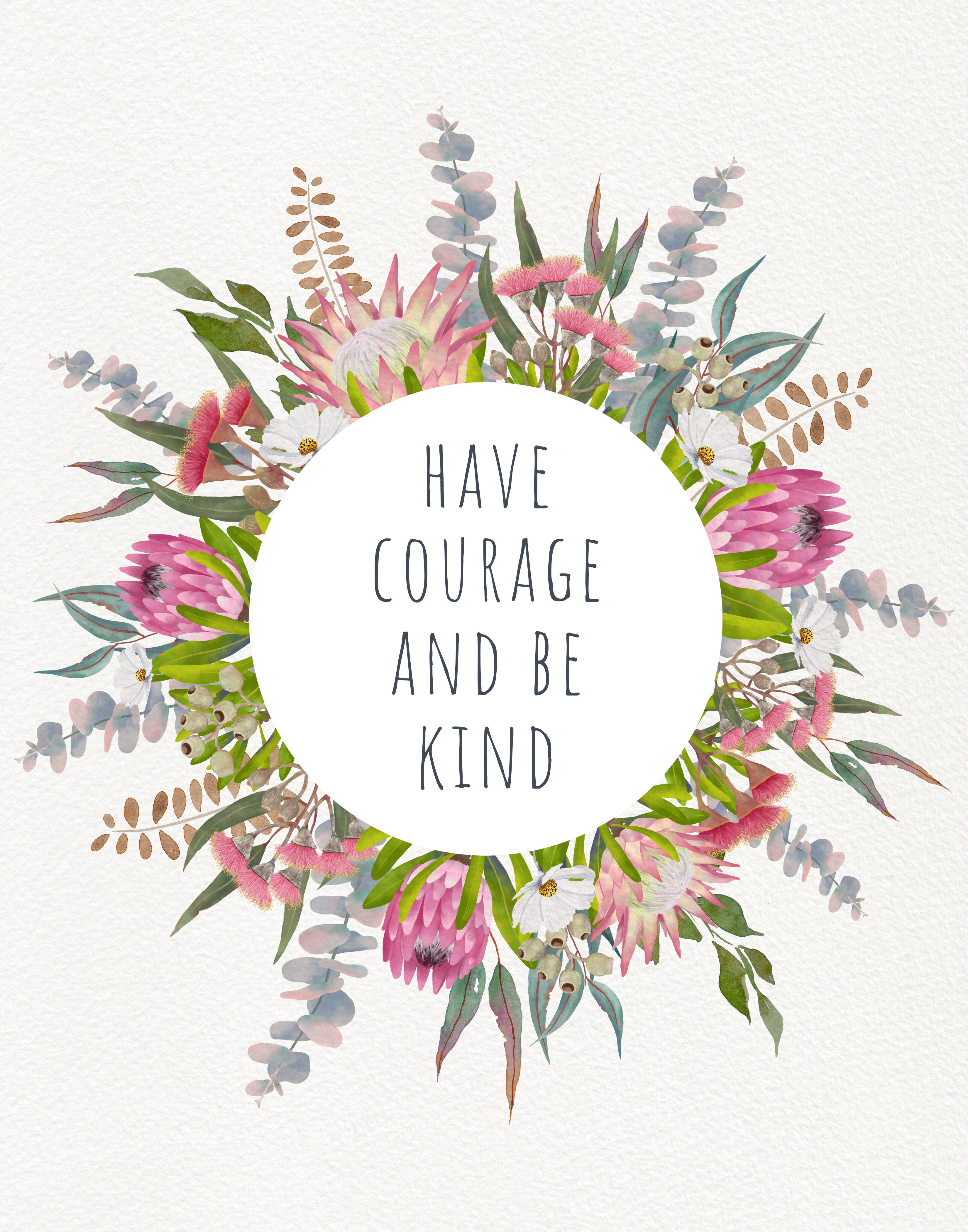 Have Courage, Be Kind - Art Print
